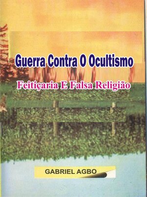 cover image of Guerra Contra o Ocultismo, Feitiçaria e Falsa Religião